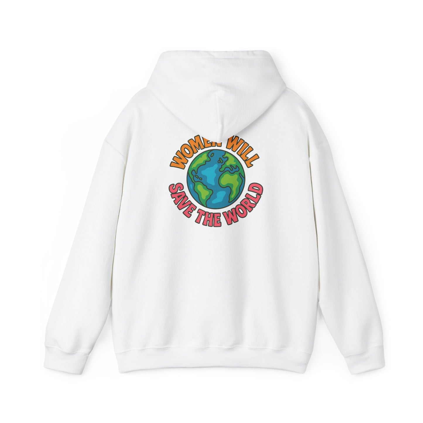 Empowering Earth Hoodie, Women Will Save the World Sweatshirt, Unisex Gift, Eco-Friendly Apparel, Earth Day Fashion, Inspirational Clothing