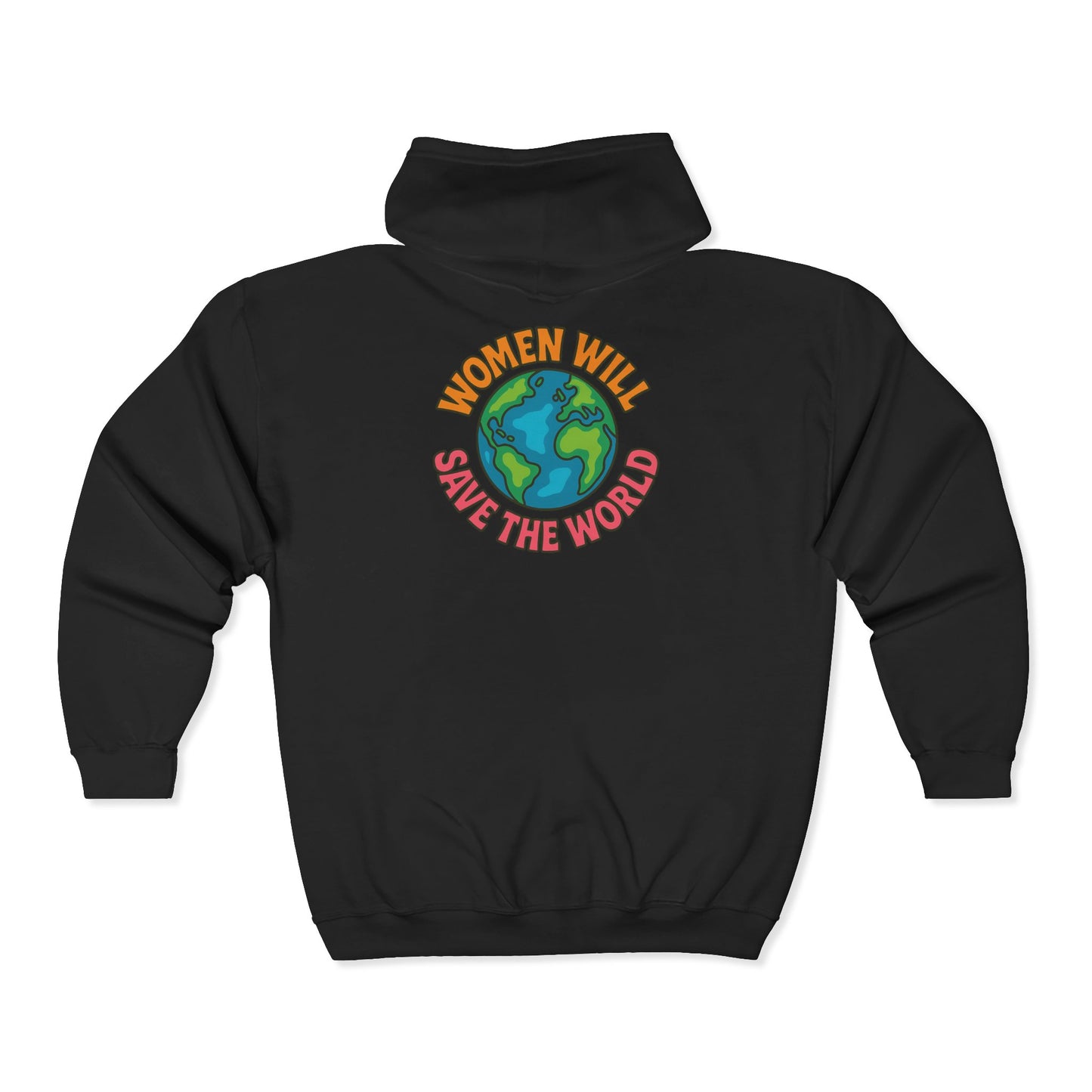 Women Will Save the World Bold Statement Unisex Hoodie, Empowerment Sweatshirt, Feminist Apparel, Girl Power Jumper, Activist Gift,