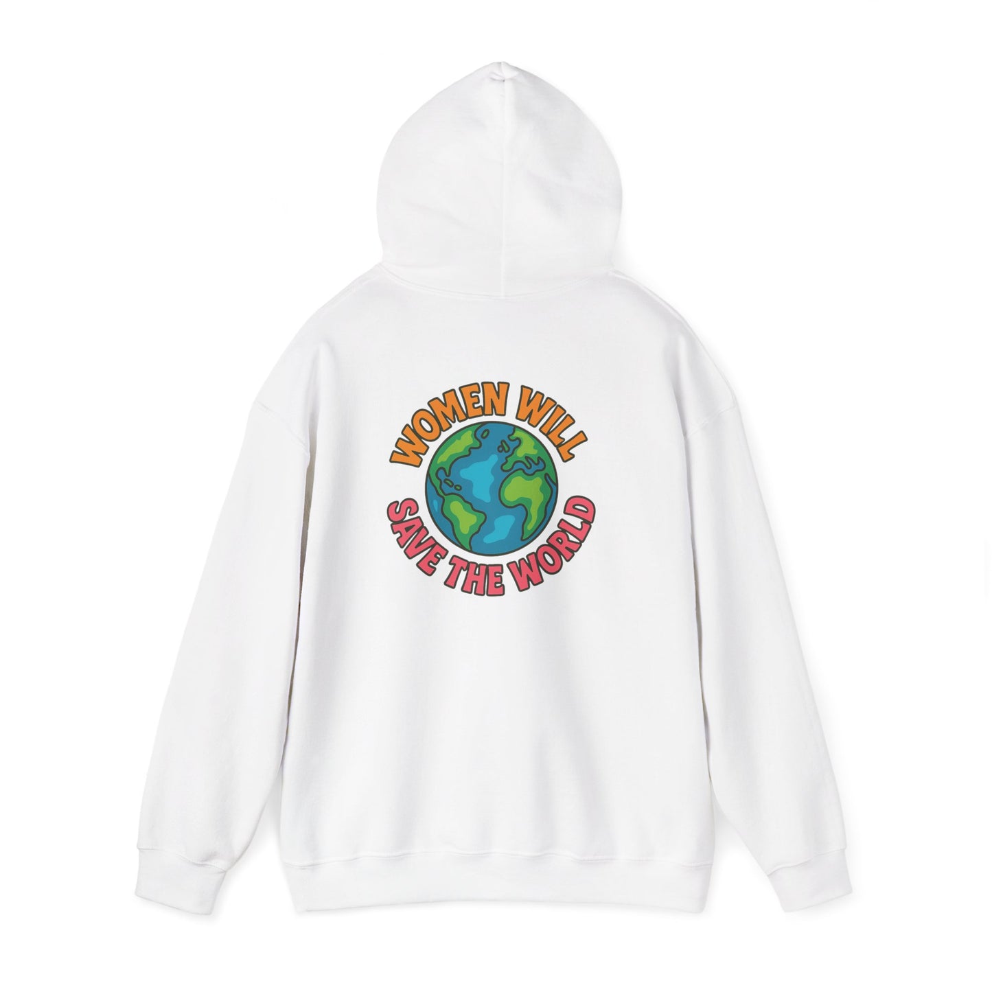 Empowering Earth Hoodie, Women Will Save the World Sweatshirt, Unisex Gift, Eco-Friendly Apparel, Earth Day Fashion, Inspirational Clothing